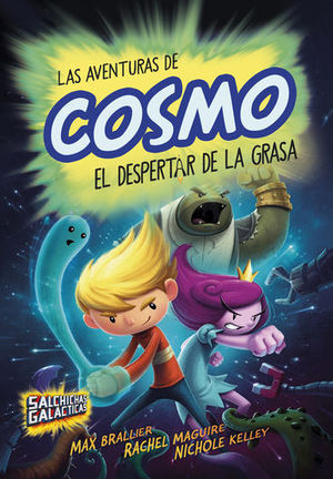 LAS AVENTURAS DE COSMO EL DESPERTAR DE LA GRASA. SALCHICHAS GALACTICAS