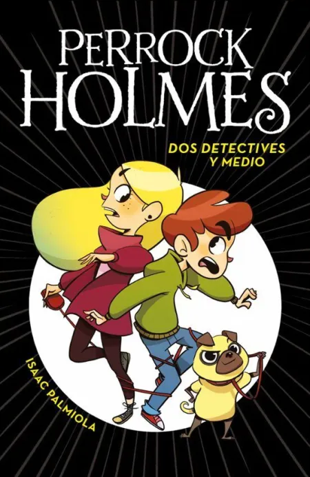 Perrock Holmes 1. Dos Detectives y Medio
