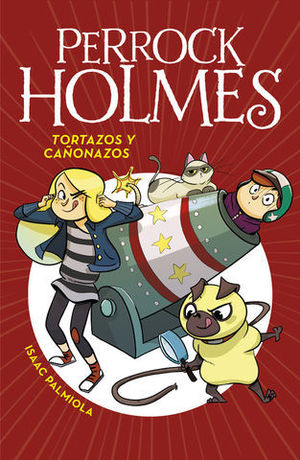 PERROCK HOLMES 4.  TORTAZOS Y CAONAZOS