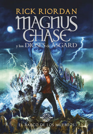 MAGNUS CHASE 3.  EL BARCO DE LOS MUERTOS