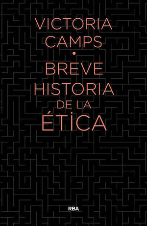 BREVE HISTORIA DE LA ETICA