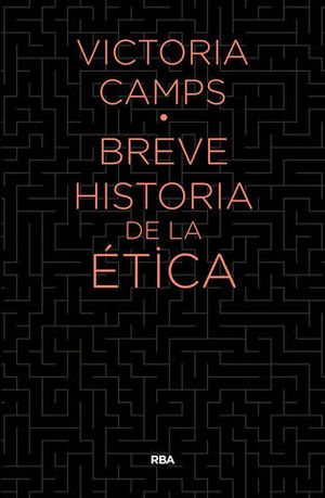 BREVE HISTORIA DE LA ETICA