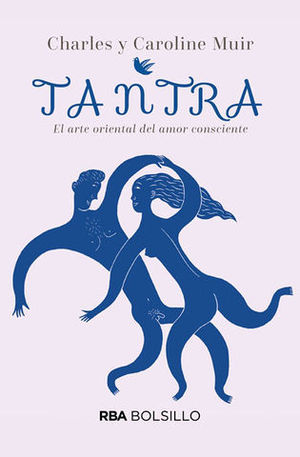 TANTRA.  EL ARTE ORIENTAL DEL AMOR CONSCIENTE