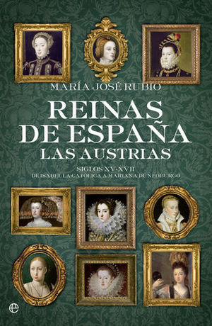 REINAS DE ESPAA LAS AUSTRIAS