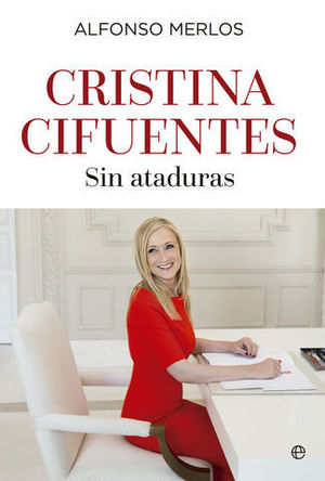 CRISTINA CIFUENTES SIN ATADURAS