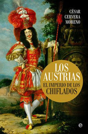 LOS AUSTRIAS EL IMPERIO DE LOS CHIFLADOS