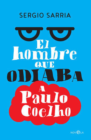 EL HOMBRE QUE ODIABA A PAULO COELHO