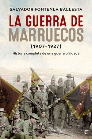 LA GUERRA DE MARRUECOS ( 1907 - 1927 )