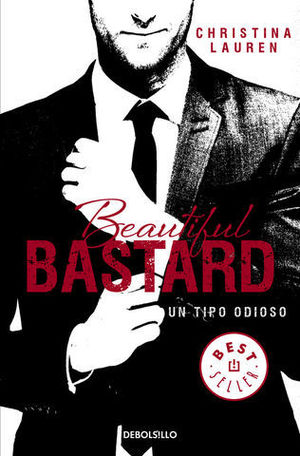 BEAUTIFUL BASTARD UN TIPO ODIOSO