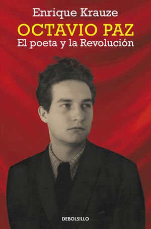 OCTAVIO PAZ EL POETA Y LA REVOLUCION