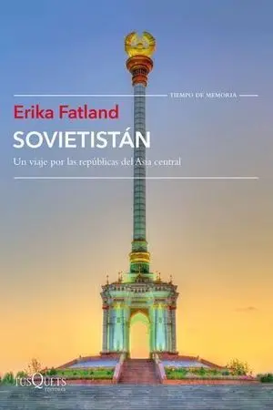 Sovietistan, un Viaje por las Republicas de Asia Central