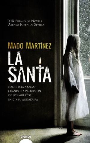 LA SANTA ( PREMIO DE NOVELA ATENEO JOVEN DE SEVILLA)