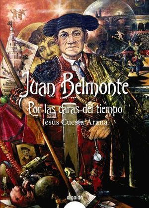 JUAN BELMONTE POR LAS CARAS DEL TIEMPO