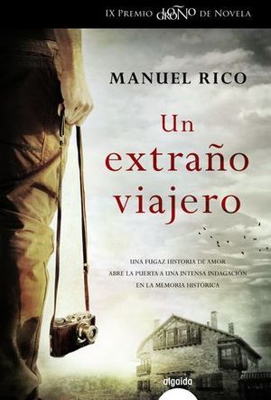 UN EXTRAO VIAJERO  (PREMIO OTOO DE NOVELA)