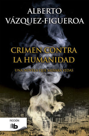 CRIMEN CONTRA LA HUMANIDAD.  UNA NOVELA QUE SALVARA VIDAS