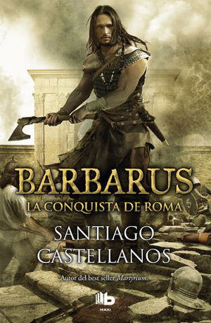 BARBARUS LA CONQUISTA DE ROMA