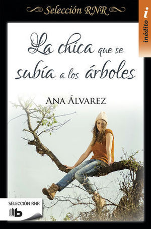 LA CHICA QUE SE SUBIA A LOS ARBOLES