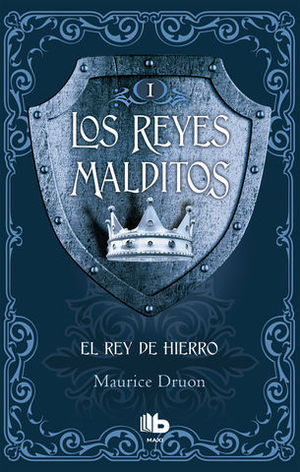 LOS REYES MALDITOS 1.  EL REY DE HIERRO