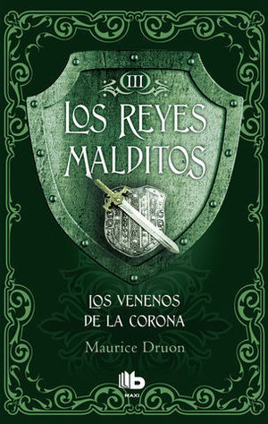 LOS REYES MALDITOS 3.  LOS VENENOS DE LA CORONA