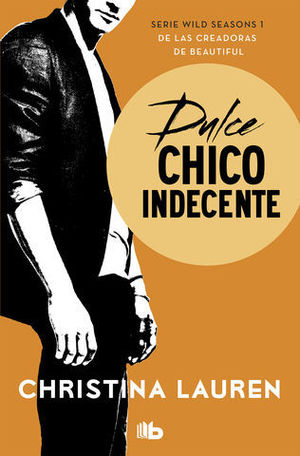 DULCE CHICO INDECENTE (SERIE WILD SEASONS 1 )