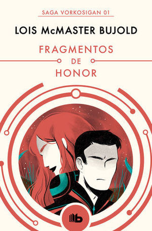 FRAGMENTOS DE HONOR.  SERIE VORKOSIGAN 1