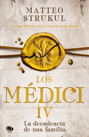 LOS MEDICI.  LA DECADENCIA DE UNA FAMILIA