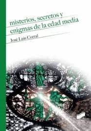 MISTERIOS, SECRETO Y ENIGMAS DE LA EDAD MEDIA