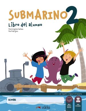 SUBMARINO 2.  LIBRO DEL ALUMNO + ACTIVIDADES