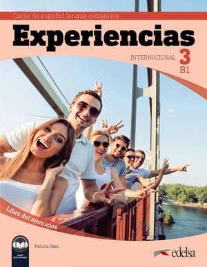 EXPERIENCIAS INTERNACIONAL 3 NIVEL B1 CUADERNO DE EJERCICIOS