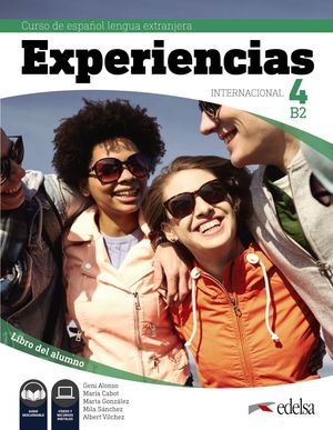 EXPERIENCIAS INTERNACIONAL 4 NIVEL B2. LIBRO DEL ALUMNO