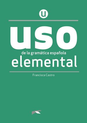 USO DE LA GRAMTICA ESPAOLA ELEMENTAL. NUEVA EDICIN