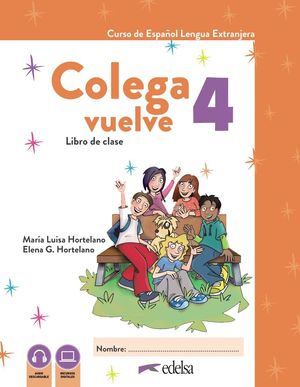 COLEGA VUELVE 4  ( LIBRO + EJERCICIOS )