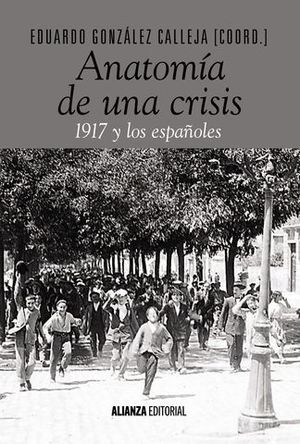 ANATOMIA DE UNA CRISIS.  1917 Y LOS ESPAOLES