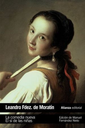 LA COMEDIA NUEVA. EL S� DE LAS NI�AS