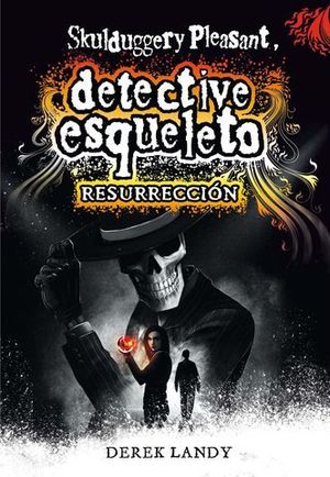 DETECTIVE ESQUELETO.  RESURRECCIN