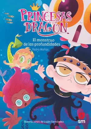 Princesas Dragon, el Monstruo de las Profundidades