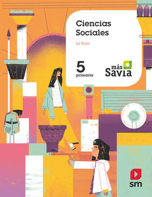 CIENCIAS SOCIALES 5 EP  LA RIOJA  MAS SAVIA ED. 2018