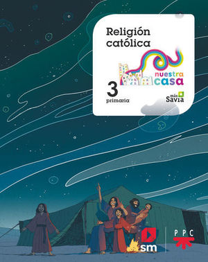 RELIGION 3 EP NUESTRA CASA MAS SAVIA  ED. 2018