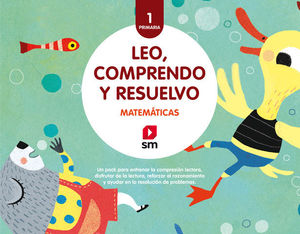 MATEMATICAS:  LEO COMPRENDO Y RESUELVO 1 EP  ED. 2018