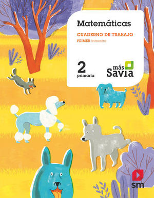 CUADERNO MATEMATICAS 2 EP 1 TRIMESTRE MAS SAVIA  ED. 2018