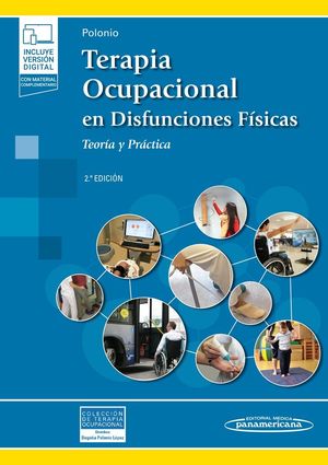 TERAPIA OCUPACIONAL EN DISFUNCIONES FSICAS (INCLUYE VERSIN DIGITAL)