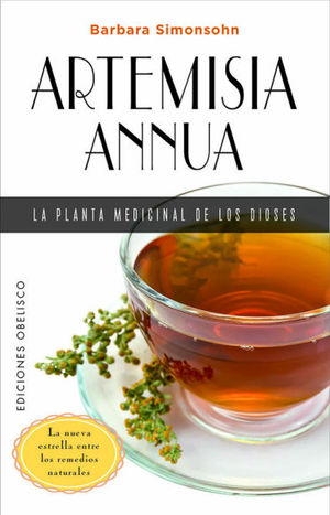 ARTEMISIA ANNUA, LA PLANTA MEDICINAL DE LOS DIOSES