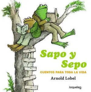 Sapo y Sepo Cuentos para Toda la Vida