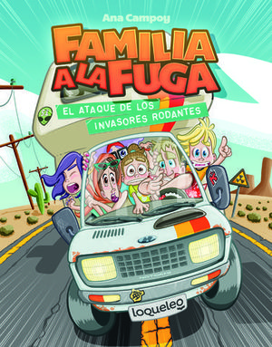 FAMILIA A LA FUGA 4.EL ATAQUE DE LOS INVASORES RODANTES