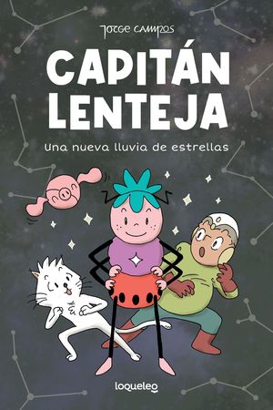 CAPITAN LENTEJA 2.  UNA NUEVA LLUVIA DE ESTRELLAS