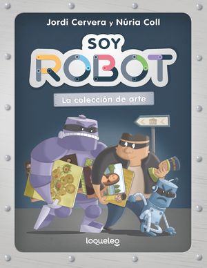 SOY ROBOT 2.  LA COLECCION DE ARTE