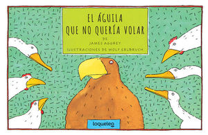 EL AGUILA QUE NO QUERIA VOLAR