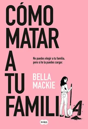 Cómo Matar a tu Familia