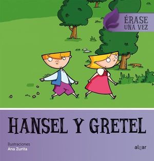 HANSEL Y GRETEL.  ERASE UNA VEZ