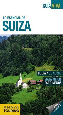 SUIZA.  GUIA VIVA. LO ESENCIAL DE  ED. 2018